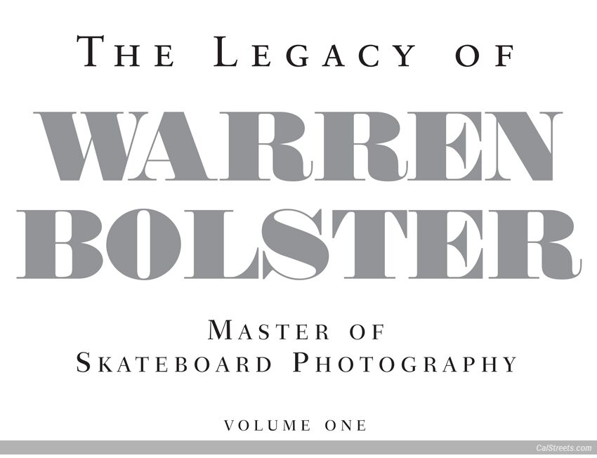 the legacy warren bolster master of skateboard photography